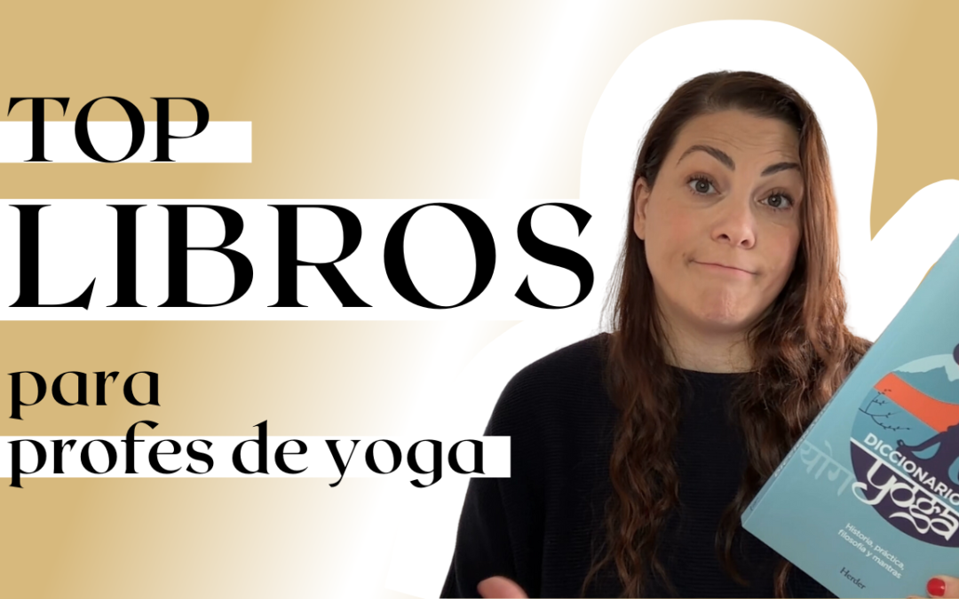 10 mejores libros para Profes de Yoga