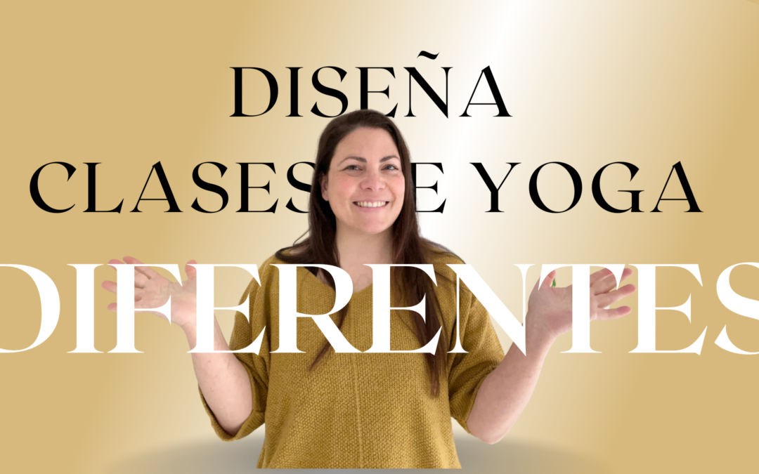 Sal de tu zona de confort en el diseño de clases de yoga